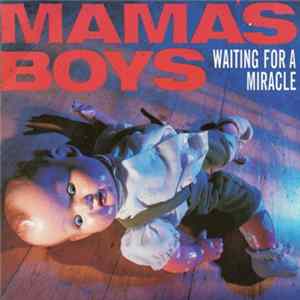 Mama's Boys - Waiting For A Miracle (Extended A.O.R. Mix) FLAC