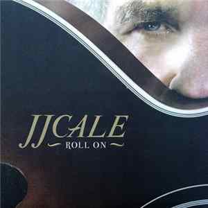JJ Cale - Roll On FLAC