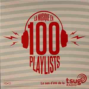 Various - La Musique En 100 Playlists FLAC