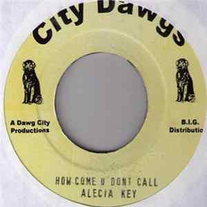 Alecia Key / B2K - How Come You Don't Call / Gots Ta Be FLAC