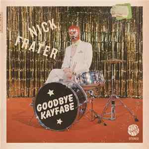 Nick Frater - Goodbye Kayfabe FLAC