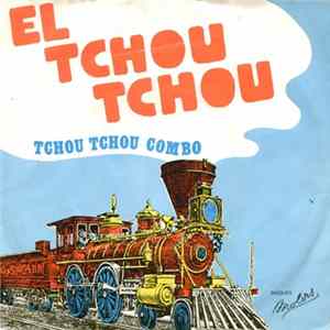 Tchou Tchou Combo - El Tchou Tchou FLAC