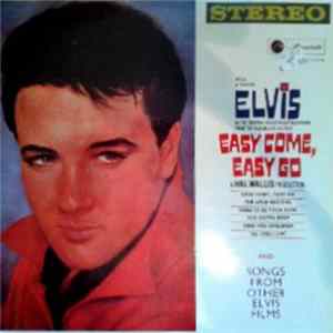 Elvis Presley - Easy Come, Easy Go And Songs From Other Elvis Films FLAC