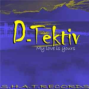D-Tektiv - My Love Is Yours EP FLAC