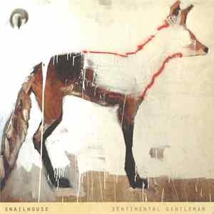 Snailhouse - Sentimental Gentleman FLAC