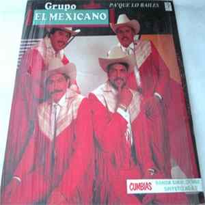 Grupo El Mexicano - Pa'que Lo Bailes FLAC