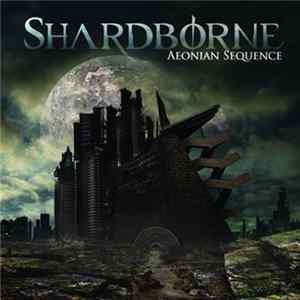 Shardborne - Aeonian Sequence FLAC