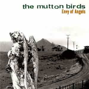 The Mutton Birds - Envy Of Angels FLAC