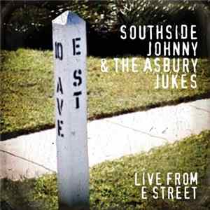 Southside Johnny & The Asbury Jukes - Live From E Street FLAC
