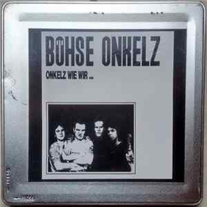 Böhse Onkelz - Onkelz Wie Wir ... FLAC