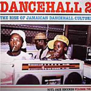 Various - Dancehall 2 (The Rise Of Jamaican Dancehall Culture) (Volume Two) FLAC