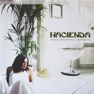 Hacienda - Working Class Glamour / Nightflight EP FLAC