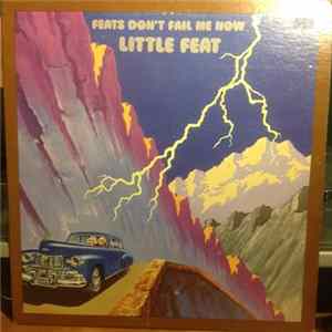 Little Feat - Feats Don't Fail Me Now FLAC