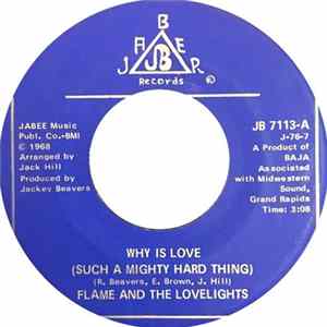 Flame And The Lovelights - Why Is Love (Such A Mighty Hard Thing) FLAC