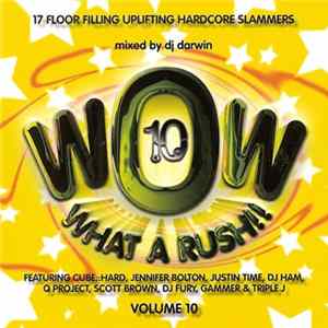 DJ Darwin - Wow - What A Rush!! Volume 10 FLAC