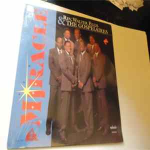 Rev. Walter Ellis & The Gospelaires - Miracle FLAC