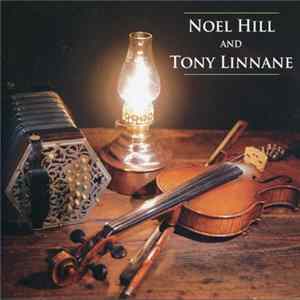 Noel Hill And Tony Linnane - Noel Hill And Tony Linnane FLAC