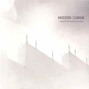 Modern Cubism - ... Tout Le Firmament Autour FLAC