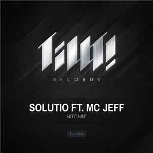 Solutio Ft. MC Jeff - Bitchin' FLAC