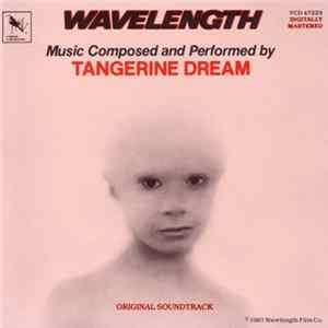Tangerine Dream - Wavelength (Original Soundtrack) FLAC