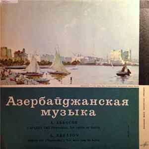 A. Abbasov - Garaja Gyz. Two Suites From The Ballet FLAC