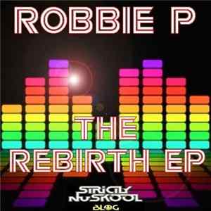 Robbie P - The Rebirth EP FLAC