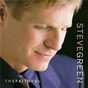 Steve Green - The Faithful FLAC