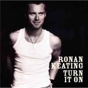 Ronan Keating - Turn It On FLAC