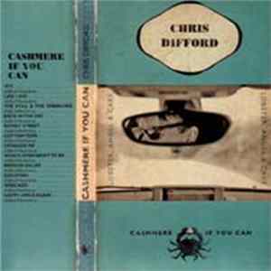 Chris Difford - Cashmere If You Can FLAC