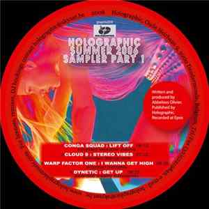 Conga Squad, Cloud 9 , Warp Factor One, Dynetic - Holographic Summer 2006 Sampler Part I FLAC