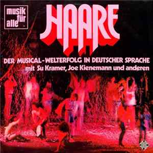 Die Matadors Mit Su Kramer, Joe Kienemann - Haare (Der Musical-Welterfolg In Deutscher Sprache) FLAC
