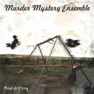 Murder Mystery Ensemble - Mind Drifting FLAC