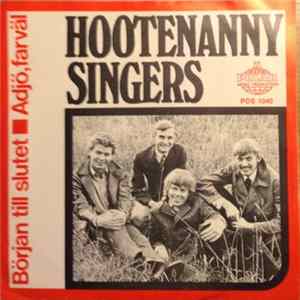 Hootenanny Singers - Början Till Slutet / Adjö, Farväl FLAC