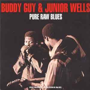 Buddy Guy & Junior Wells - Pure Raw Blues FLAC