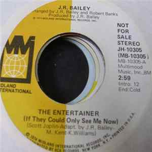J.R. Bailey - If They Could Only See Me Now (The Entertainer) FLAC