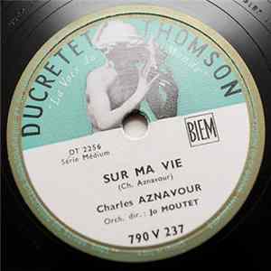 Charles Aznavour - Sur Ma Vie / Le Palais De Nos Chimères FLAC