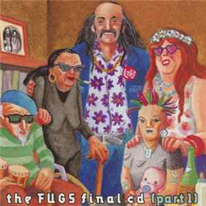 The Fugs - The Fugs Final CD (Part 1) FLAC