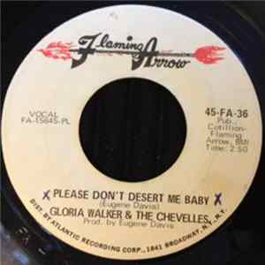 Gloria Walker & The Chevelles - Please Don't Desert Me Baby / Talking About My Baby FLAC