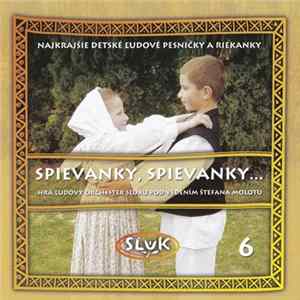 SĽUK - Spievanky, Spievanky... (Najkrajšie Detské Ľudové Pesničky A Riekanky 6) FLAC