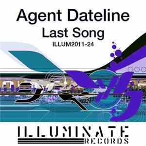 Agent Dateline - Last Song FLAC