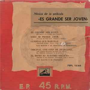 Ray Martin And His Concert Orchestra, Ray Martin And His Orchestra, The Coronets - Musica de la película ES GRANDE SER JOVEN FLAC