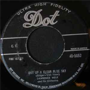 Lawrence Welk And His Orchestra - Out Of A Clear Blue Sky FLAC
