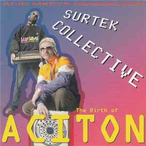 Surtek Collective - The Birth Of Aciton (Acid Meets Reggaeton) FLAC