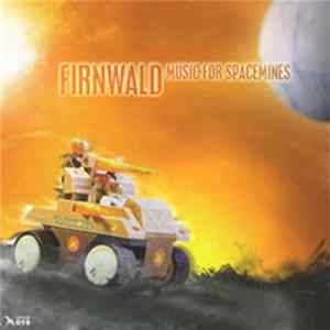 Firnwald - Music For Spacemines FLAC
