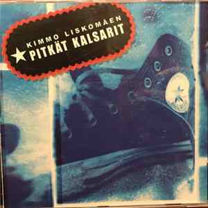 Kimmo Liskomäen Pitkät Kalsarit - Kimmo Liskomäen Pitkät Kalsarit FLAC