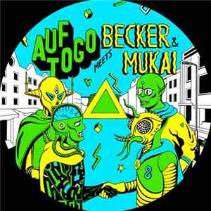 Auf Togo and Becker & Mukai - Auf Togo meets Becker & Mukai FLAC