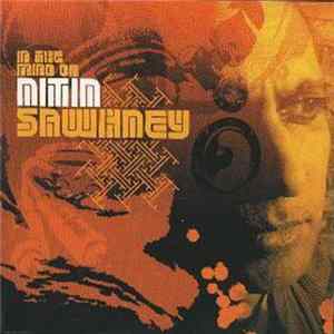 Nitin Sawhney - In The Mind Of Nitin Sawhney FLAC