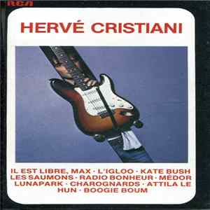 Hervé Cristiani - Il Est Libre Max FLAC