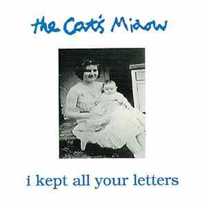 The Cat's Miaow - I Kept All Your Letters FLAC