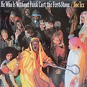 Joe Tex - He Who Is Without Funk Cast The First Stone FLAC